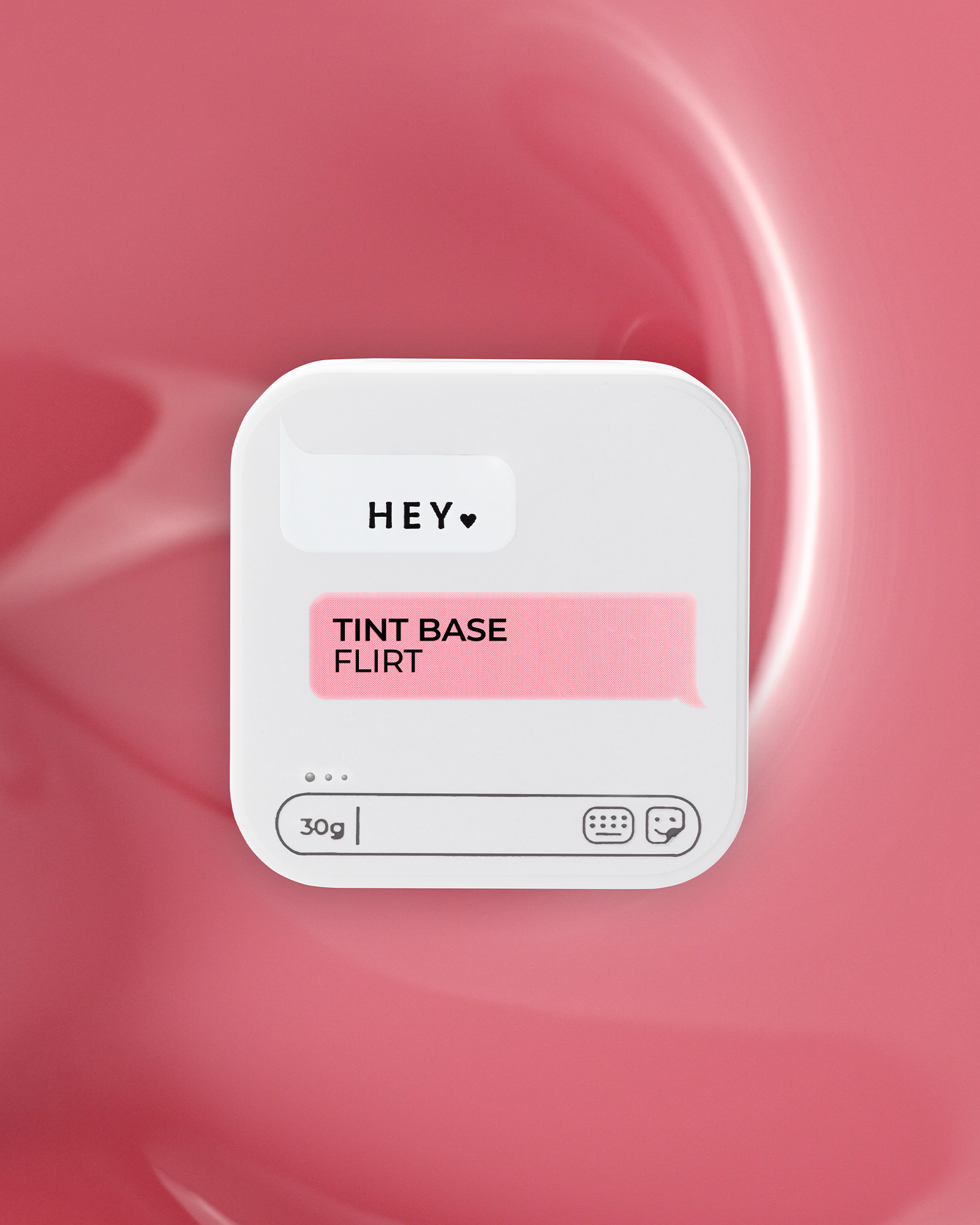 HEY LOVE - TINT BASE - FLIRT - 30ml